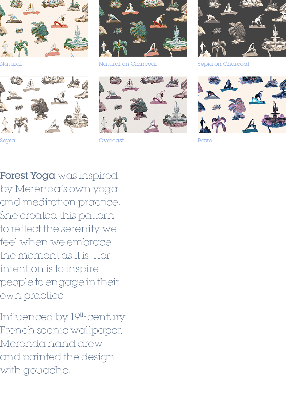 Rave,Sepia on Charcoal,Overcast,Sepia,Natural on Charcoal,Natural,Forest Yoga was inspired by Merenda’s own yoga and ...